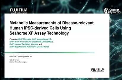 Metabolic Measurements of Disease-relevant Human iPSC-drived Cells Using Seahorse XF Assay Tachnology